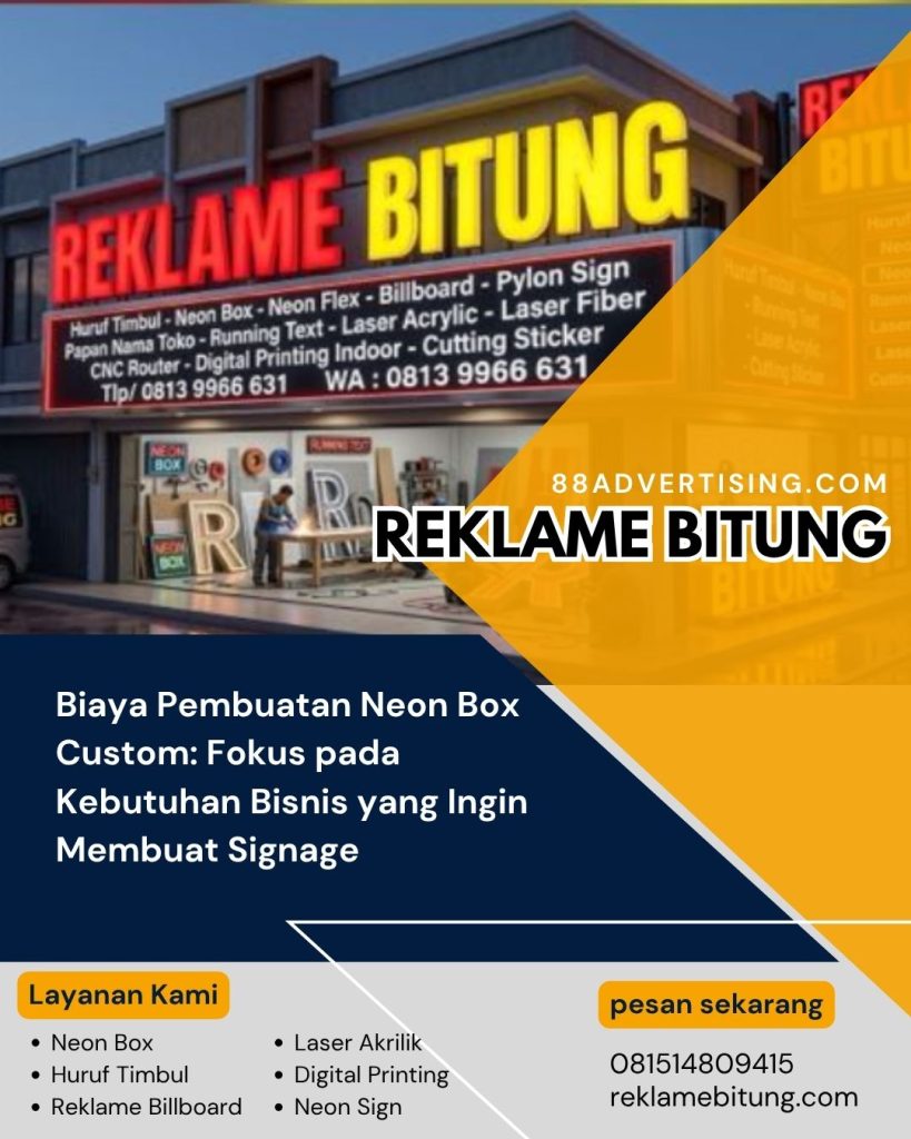 Biaya Pembuatan Neon Box Custom: Fokus pada Kebutuhan Bisnis yang Ingin Membuat Signage